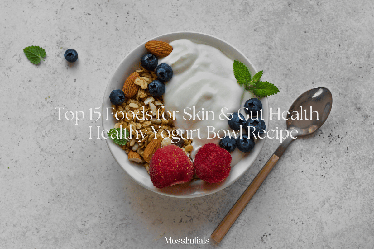 Top 15 Skin & Gut Health Foods
